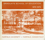 Graduate School of Education - Course Catalog (1970-1972) by Fairfield University