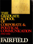 Graduate School of Corporate and Political Communication - Course Catalog (1980-1981) by Fairfield University