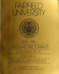 Graduate Programs (Communication, Education and Financial Management) - Course Catalog (1985-1986) by Fairfield University