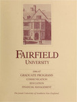 Graduate Programs (Communication, Education and Financial Management) - Course Catalog (1986-1987) by Fairfield University