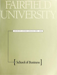 School of Business - Graduate Course Catalog (1999-2000) by Fairfield University