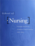 School of Nursing - Graduate Course Catalog (2001-2002) by Fairfield University