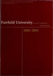 School of Nursing - Graduate Course Catalog (2002-2003) by Fairfield University