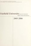 Charles F. Dolan School of Business - Graduate Course Catalog (2005-2006) by Fairfield University