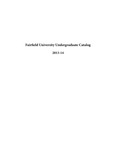 Undergraduate Course Catalog (2013-2014) - College of Arts & Sciences; School of Business; School of Nursing; School of Engineering by Fairfield University