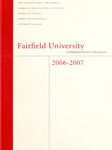 Undergraduate Course Catalog (2006-2007) - College of Arts and Sciences; Charles F. Dolan School of Business; School of Nursing; School of Engineering; University College by Fairfield University