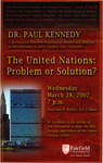 The United Nations: problem or solution? -- Dr. Paul Kennedy