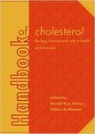 Handbook of Cholesterol: Biology, function and role in health and disease, Human Health Handbooks by R. R. Watson, F. DeMeester, and Catherine J. Andersen
