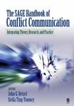 The Sage Handbook of Conflict Communication: Integrating Theory, Research, and Practice by John G. Oetzel, Stella Ting-Toomey, Bibiana Arcos, Phola Mabizela, Michael Weinman, and Qin Zhang