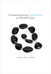 Communicating spirituality in health care by Margaret Wills