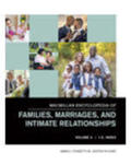 Macmillan Encyclopedia of Families, Marriages, and Intimate Relationships, 1st Edition by James J. Ponzetti, Maureen Blankemeyer, Sean M. Horan, Heidi Lyons, and Aya Shigeto