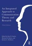 An Integrated Approach to Communication Theory and Research, 3rd Edition by Don W. Stacks, Michael B. Salwen, Kristen C. Eichhorn, Sean M. Horan, and Leah E. Bryant