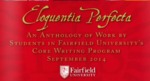 Eloquentia Perfecta: Fairfield Core Writing Anthology of Student Work