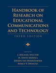 The Handbook of Research on Educational Communications and Technology 3rd ed.