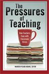 The pressures of teaching: How teachers cope with classroom stress by Maureen Robins and Bryan Ripley Crandall