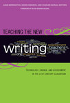 Teaching the New Writing: Technology, Change, and Assessment by Anne Herrington, Kevin Hodgson, Charles Moran, and Bryan R. Crandall