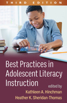 Best Practices in Adolescent Literacy Instruction, Third Edition by Kathleen A. Hinchman, Heather K. Sheridan-Thomas, Bryan R. Crandall, Kelly Chandler-Olcott, and Elizabeth Carol Lewis