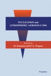 Nucleation and Atmospheric Aerosols by Markku Kulmala, Paul E. Wagner, Anne Bertelsmann, and Richard H. Heist