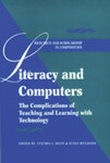Literacy and computers: The complications of teaching and learning with technology by Susan Hilligoss, Cynthia L. Selfe, and Betsy Bowen