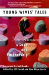 Young Wives’ Tales: New Adventures in Love and Partnership by Jill Corral, Lisa Miya-Jervis, and Sonya Huber