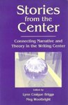 Stories from the Center by Meg Woolbright, Lynn Briggs, and Elizabeth H. Boquet