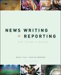 News Writing and Reporting For Today's Media by Bruce D. Itule, Douglas Anderson, and James Simon