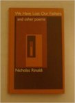 We Have Lost Our Fathers and Other Poems by Nicholas Rinaldi