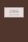 A Companion to Gower by Siân Echard and Robert Epstein