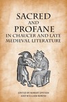 Sacred and Profane in Chaucer and Late Medieval Literature: Essays in Honour of John V. Fleming by Will Robins and Robert Epstein