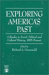 Exploring America's Past: A Reader in Social, Political, and Cultural History, 1865-Present by Richard Greenwald