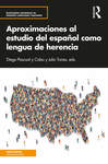 Aproximaciones al estudio del español como lengua de herencia by Diego Pascual y Cabo, Julio Torres, and Laura Gasca Jiménez