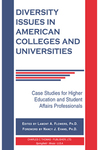Diversity Issues in American Colleges and Universities: Case Studies for Higher Education and Student Affairs Professionals