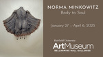 Norma Minkowitz: Body to Soul - Digital Board by Fairfield University Art Museum