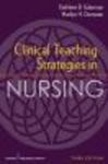 Clinical teaching strategies in nursing (3rd ed.) by Kathleen B. Gaberson, Marilyn H. Oermann, and Suzanne Hetzel Campbell