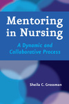 Mentoring in nursing: A dynamic and collaborative process