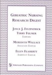 Geriatric Nursing Research Digest by Joyce J. Fitzpatrick, Terry Fulmer, Meredith Wallace Kazer, and Ellen Flaherty
