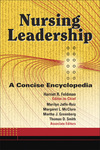 Nursing Leadership: A Concise Encyclopedia by Harriet R. Feldman, Meredith Wallace Kazer, and Joyce J. Fitzpatrick