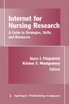 Internet for Nursing Research by Joyce J. Fitzpatrick, Kristen S. Montgomery, and Meredith Wallace Kazer