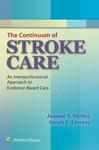 The Continuum of Stroke Care by Joanne V. Hickey, Sarah L. Livesay, and Cynthia Bautista