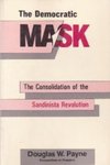 The democratic mask : the consolidation of the Sandinista revolution
