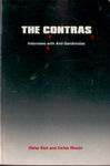 The Contras : interviews with anti-Sandinistas by Dieter Eich and Carlos Rincón