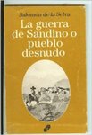 La guerra de Sandino, o, Pueblo desnudo by Salomón de la Selva