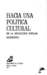 Hacia una política cultural de la Revolución Popular Sandinista.