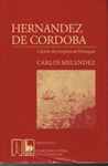 Hernández de Córdoba, capitán de conquista en Nicaragua by Carlos Mélendez Chaverri