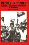 People in power : forging a grassroots democracy in Nicaragua by Gary Ruchwarger