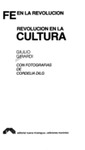 Fe en la Revolución--Revolución en la cultura by Giulio Girardi and Cordelia Dilg