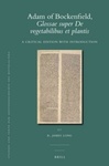 Adam of Bockenfield, Glossae super De vegetabilibus et plantis : A Critical Edition with Introduction by R. James Long
