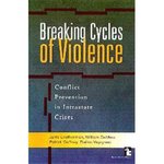 Breaking Cycles of Violence: Conflict Prevention in Intrastate Crises by Janie Leatherman, Raimo Väyrynen, William Demars, and Patrick Gaffney