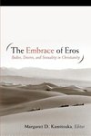 The Embrace of Eros: Bodies, Desires and Sexuality in Christianity by Margaret Kamitsuka and Paul F. Lakeland