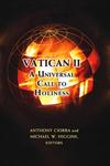 Vatican II: A Universal Call to Holiness by Anthony Ciorra, Michael W. Higgins, and Nancy Dallavalle